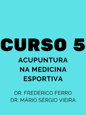 Curso 5 - Acupuntura na Medicina Esportiva