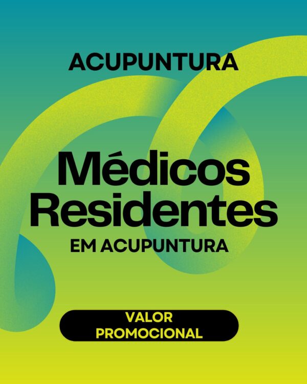 MEDICOS RESIDENTES ACUPUNTURA Médicos Residentes em Acupuntura